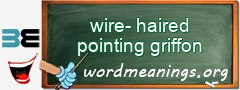 WordMeaning blackboard for wire-haired pointing griffon